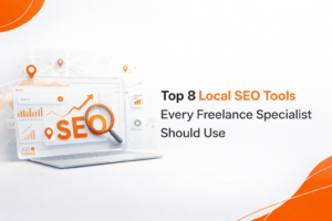 Top 8 Local SEO Tools Every Freelance Specialist Should Use