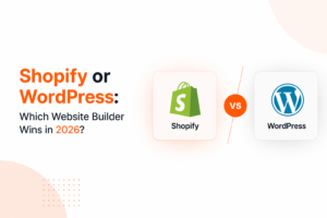 Shopify or WordPress: Which Website Builder Wins in 2026?